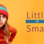 Small กับ Little ต่างกันอย่างไร