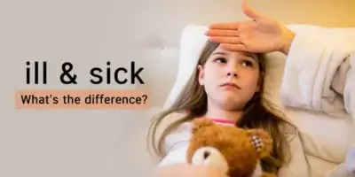 ill หรือ sick เมื่อป่วยใช้คำไหน?